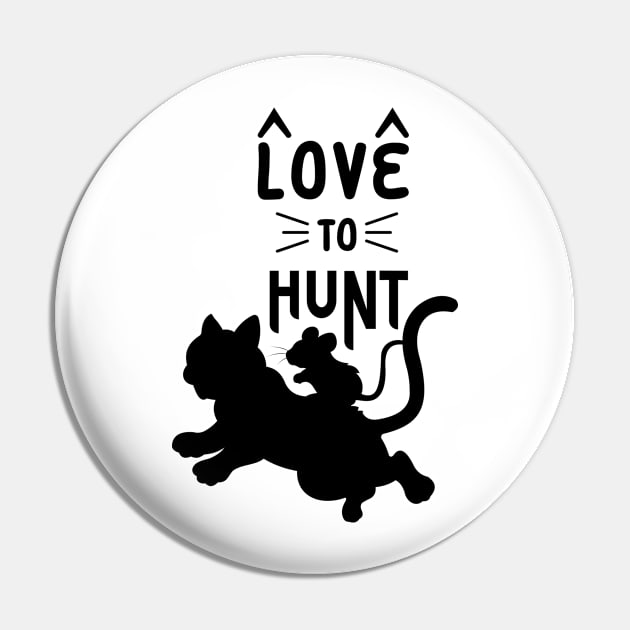 Love To Hunt Pin by VecTikSam