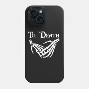 Til Death [light] Phone Case