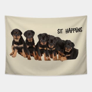 Sit Happens For Six Rottweiler Puppies Dog Lover Quote Tapestry