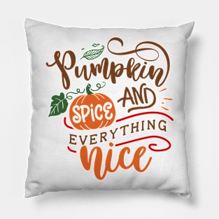 Pumpkin Spice & Everything Nice Pillow