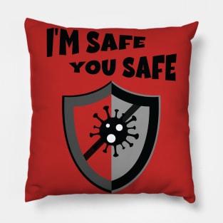 I'm safe & you Safe Pillow