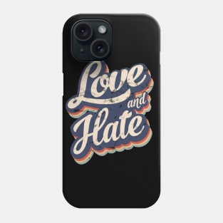 Love and Hate Phone Case