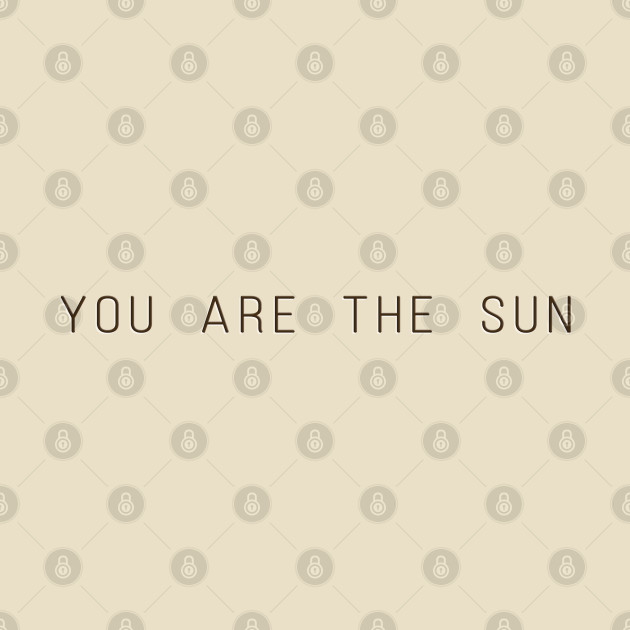 You are the sun by MarylinRam18