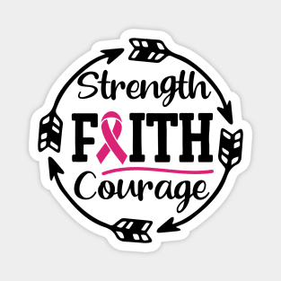 Strenght, faith & courage! Magnet