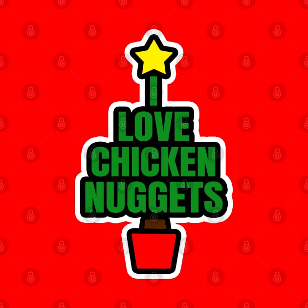 I Love Chicken Nuggets by LunaMay