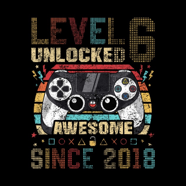 Level 6 Unlocked Awesome Since 2018 6Th Birthday Gaming by MaciGalloway3