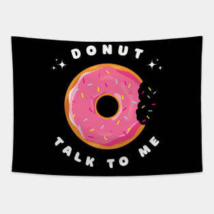 Donut Talk To Me Pun! Tapestry