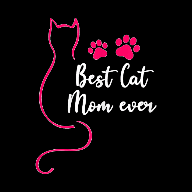 Best Cat Mom Ever  Pink Kitten Lover Mothers Day by Mum and dogs