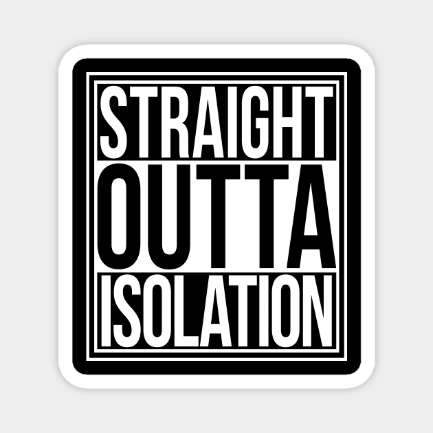 Straight Outta Isolation Magnet by Sterling