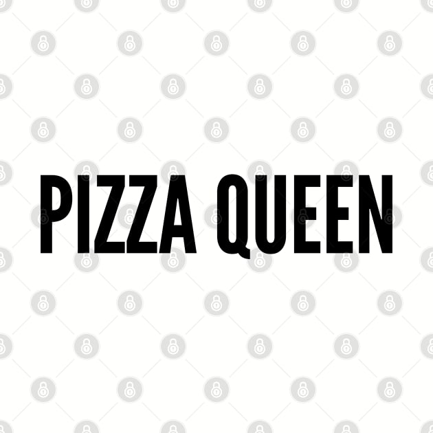 Cute - Pizza Queen - Cute Slogan Funny Statement by sillyslogans