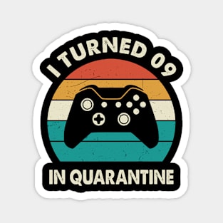 I Turned 9 In Quarantine - Birthday 2012 Gift For 9 Year Magnet