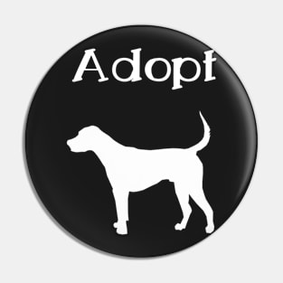 Adopt animals and save lifes Design Pin