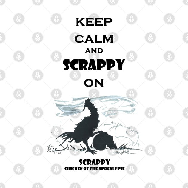 Keep Calm and Scrappy On by ardenellennixon