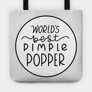 Worlds Best Pimple Popper Black Tote