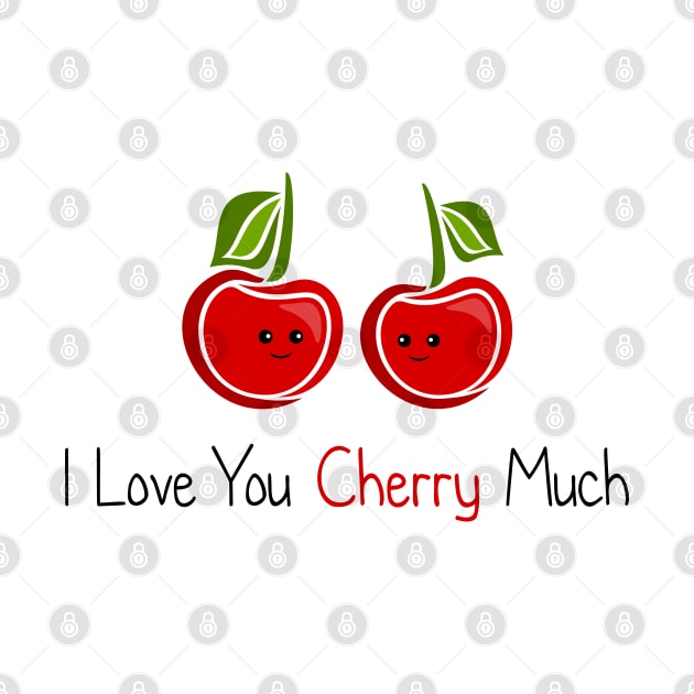 I Love You Cherry Much by Briansmith84