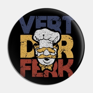 VINTAGE  - SWEDIS CHEF - VERT DER FERK AAAAAAA Pin