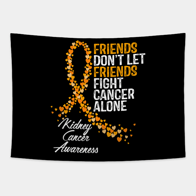 Friends Dont Let Friends Fight Cancer Alone Tapestry by RW