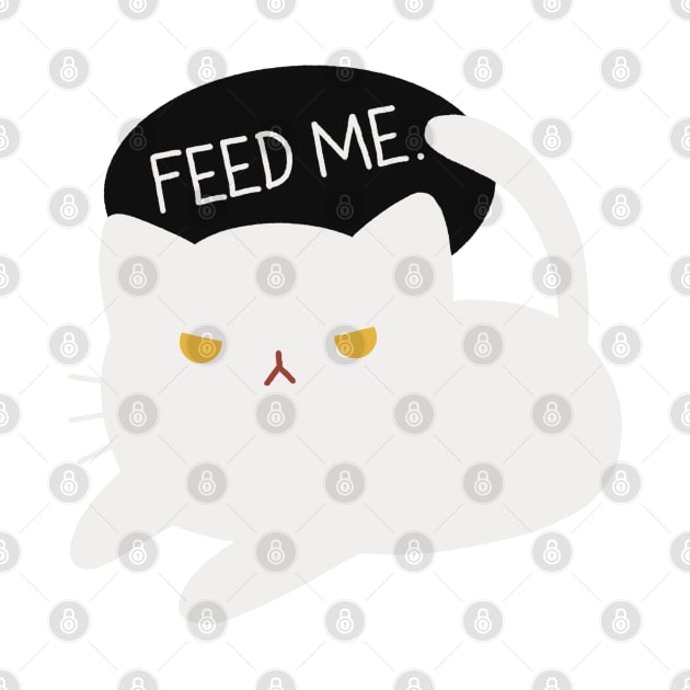 Cute Cat Design Feed Me | Kawaii White Cat Illustration | Cat Lover Gift | By Atelier Serakara by Atelier Serakara