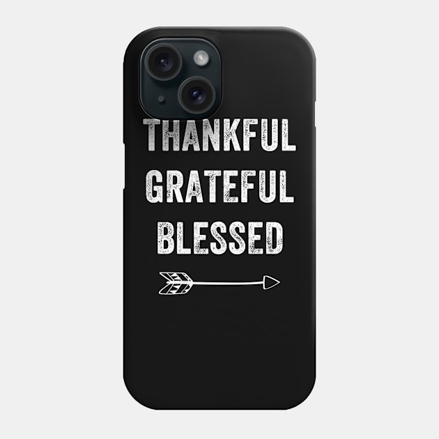 Thankful grateful blessed Phone Case by captainmood