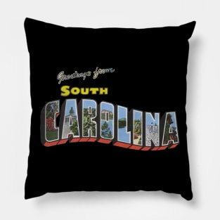 Greetings from South Carolina Pillow