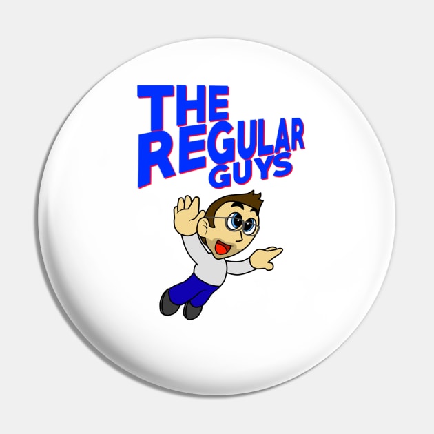 The Regular Guys Pin by mikeinthehouse