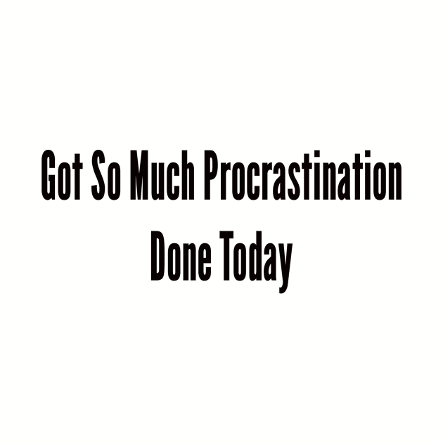 Procrastination by ilovemyshirt