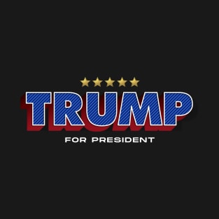 Trump for President T-Shirt