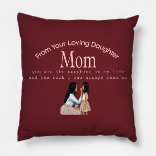 Mothers day gift from daughter Pillow