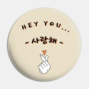 Hey you.. I love you - Korean - Orange Pin