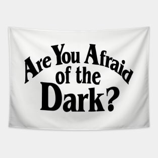 Are You Afraid Of The Dark Tapestry
