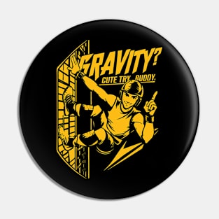 “Gravity? Cute try, buddy.” Parkour Freerunner Retro Themed Gift Pin