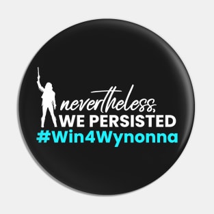 #Win4Wynonna - Nevertheless WE Persisted - Win for Wynonna Earp Pin