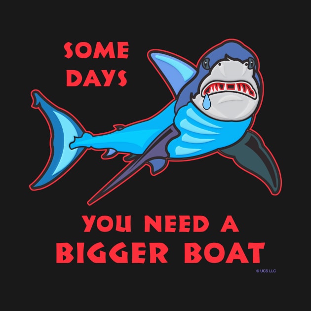 Shark - Some Days You Need a Bigger Boat by evisionarts