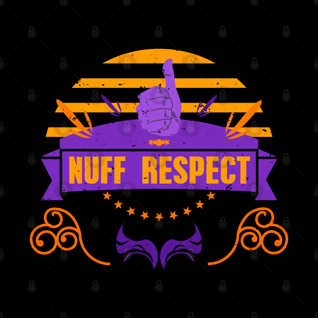 NUFF RESPECT THUMBS UP RC06 by HCreatives