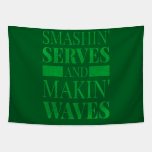 Smashing serves and making waves Tapestry