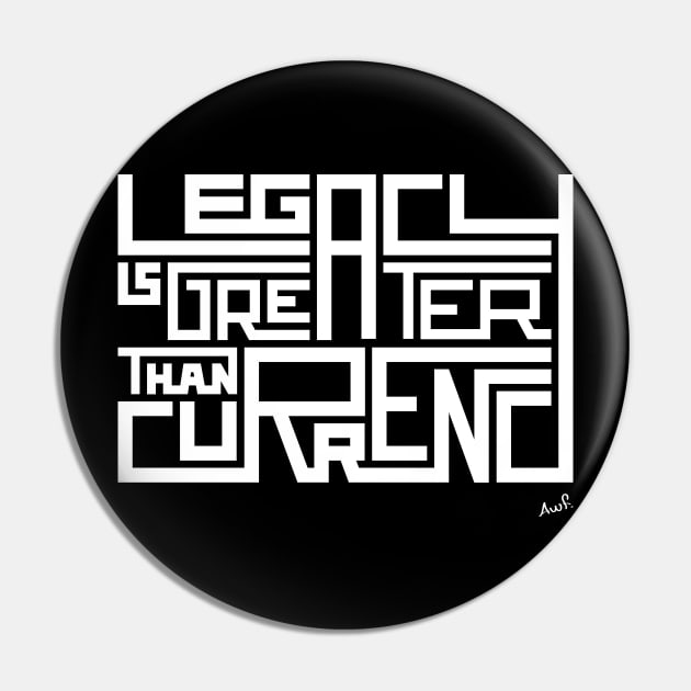 Legacy is greater than currency Pin by AyeletFleming