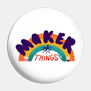 Maker of Things Pin