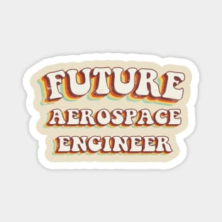 Future Aerospace Engineer - Groovy Retro 70s Style Magnet