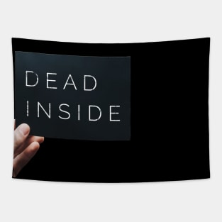 Dead inside Tapestry