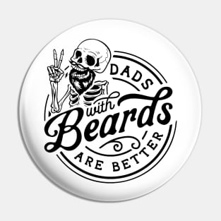 Skeleton Dads With Beards Are Better Pin