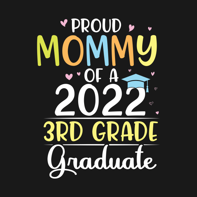 Proud Mommy Of A 2022 3rdt Grade Senior Grad Class Of School by bakhanh123