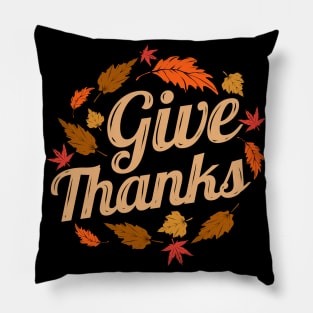 Brown Leaves Give Thanks Autumn Thanksgiving Pillow