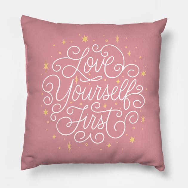 Love Yourself First Pillow by mildlyeclectic