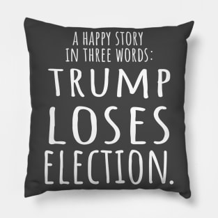 Trump Loses Election 2020 best story Pillow