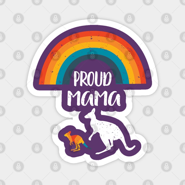 Proud mama Kangaroo Design Gift- LGBT Rainbow Pride - Show Your Son or Daughter You Love and Support Them! Magnet by WassilArt