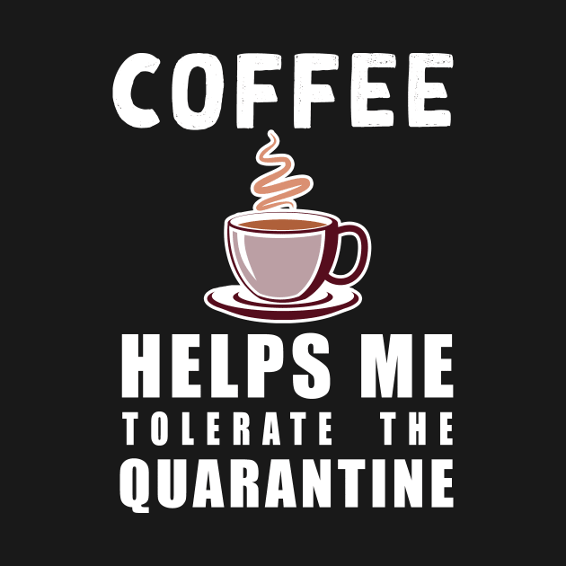 Social distancing - funny Coffee lover sayings during quarantine gift by Flipodesigner