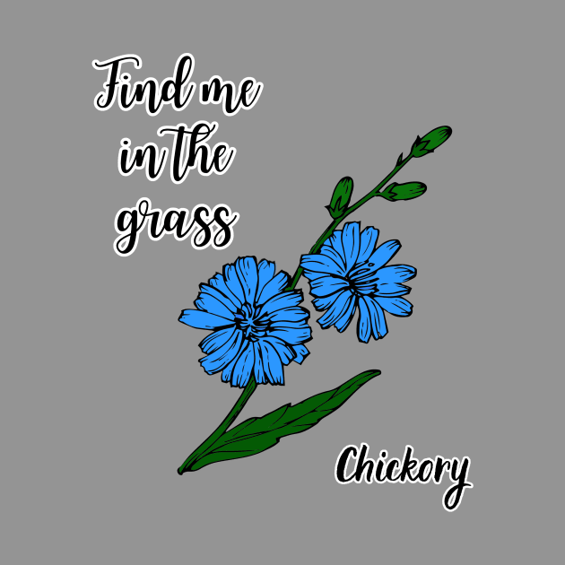 Find me in the grass Chickory by Kamila's Ideas