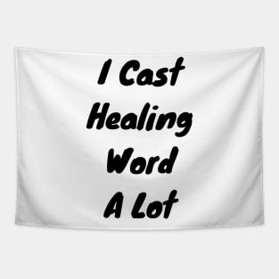 I cast healing word a lot Tapestry