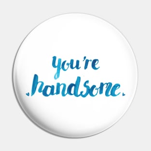 You're Hansdome Pin