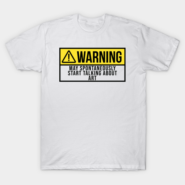 Discover Funny And Awesome Warning May Spontaneously Start T-Shirts